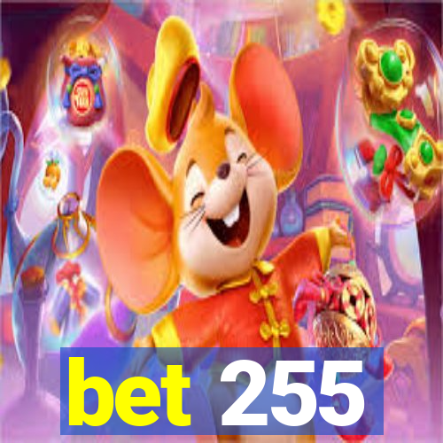 bet 255